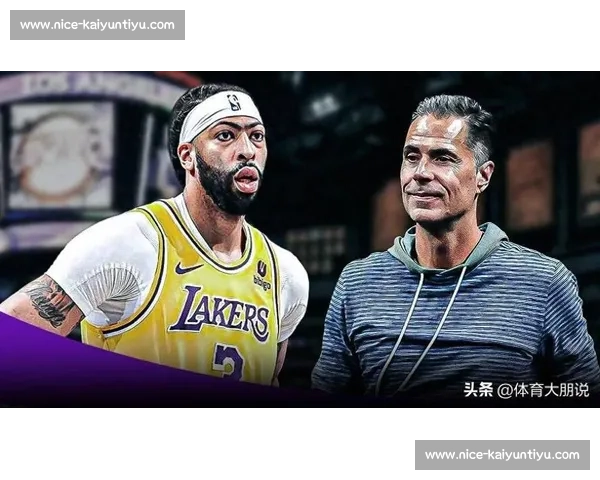 湖人易主后的生死局：佩林卡今夏背水一战